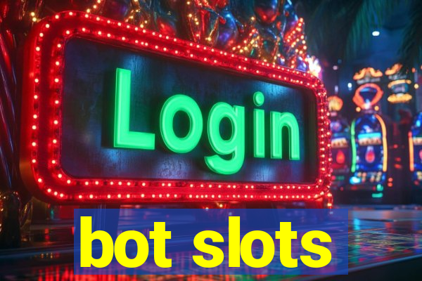 bot slots